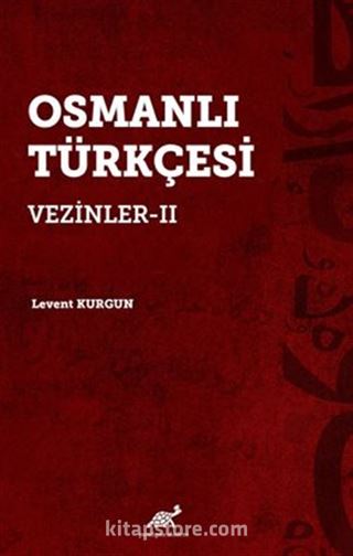Osmanlı Türkçesi Vezinler-II