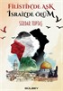 Filistin'de Aşk İsrail'de Ölüm