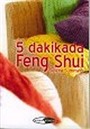 5 Dakikada Feng Shui