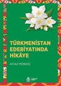 Türkmenistan Edebiyatında Hikaye