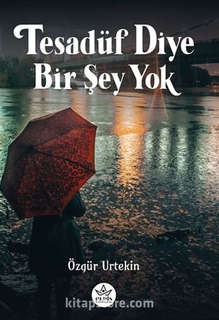 Tesadüf Diye Bir Şey Yok