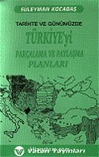 Türkiye'yi Parçalama ve Paylaşma Planları