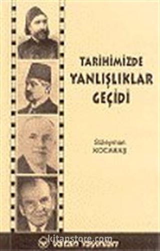 Tarihimizde Yanlışlıklar Geçidi
