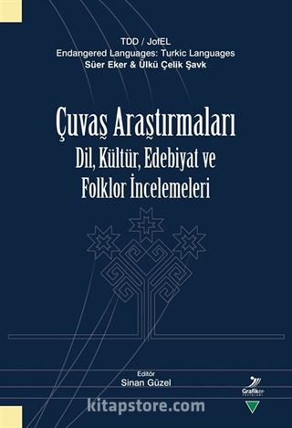 Çuvaş Araştırmaları: Dil, Kültür, Edebiyat ve Folklor İncelemeleri