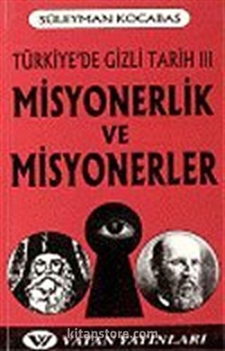 Misyonerlik ve Misyonerler: Türkiye'de Gizli Tarih 3