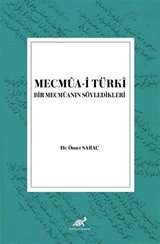 Mecmua-i Türkî Bir Mecmuanın Söyledikleri
