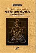 Eski Uygur Türkçesinde Tanrısal İnsan Anatomisi Ve Fizyolojisi