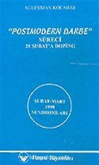 Postmodern Darbe Süreci: 28 Şubat'a Doping