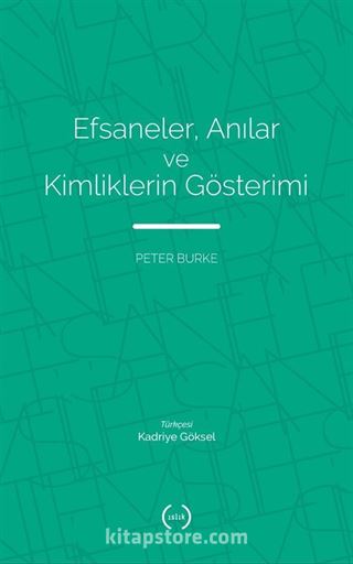 Efsaneler, Anılar ve Kimliklerin Gösterimi