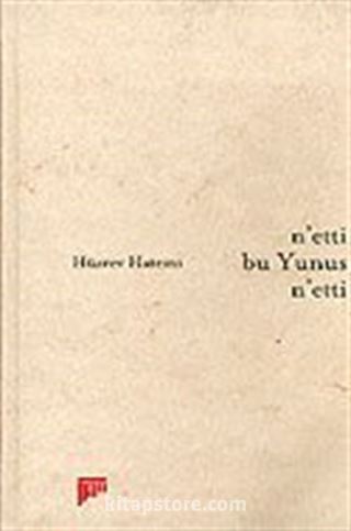 n'etti bu Yunus n'etti