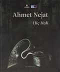 Ahmet Nejat: Hiç Hali