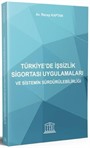 Türkiye'de İşsizlik Sigortası Uygulamaları ve Sistemin Sürdürülebilirliği