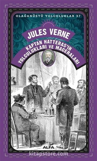Kaptan Hatteras'ın Yolculukları ve Maceraları / Olağanüstü Yolculuklar 37