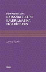 Dört Mezhebe Göre Namazda Ellerin Kaldırılmasına Fıkhî Bir Bakış