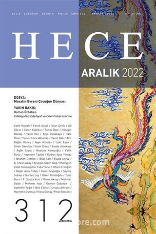 Hece Dergisi Sayı: 312 Aralık 2022 Aylık Edebiyat Dergisi Dosya: Masalın Evreni, Çocuğun Dünyası