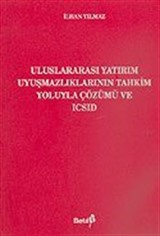 Uluslararası Yatırım Uyuşmazlıklarının Tahkim Yoluyla Çözümü ve ICSID: Yargılama Yetkisi