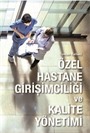 Özel Hastane Girişimciliği ve Kalite Yönetimi