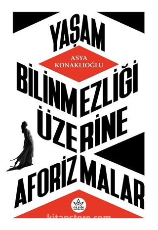 Yaşam Bilinmezliği Üzerine Aforizmalar