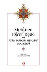 Mehmed Eşref Dede ve Âyîn-i Tarîkat-ı Mevlana Adlı Eseri