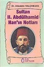 Sultan II.Abdülhamid Han' ın Notları