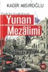 Yunan Mezalimi - Türkün Siyah Kitabı