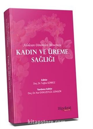 Adolesan Dönemden Menopoza Kadın ve Üreme Sağlığı