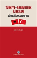 Türkiye - Arnavutluk İlişkileri Büyükelçilik Anıları (1985-1988)