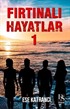 Fırtınalı Hayatlar 1