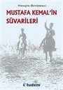 Mustafa Kemal' in Süvarileri