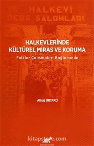 Halkevlerinde Kültürel Miras ve Koruma