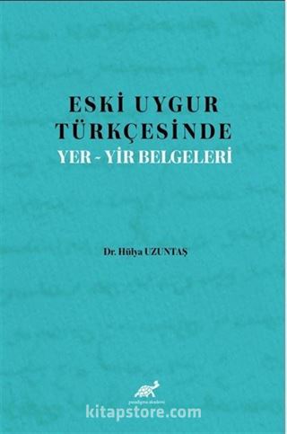 Eski Uygur Türkçesinde Yer-Yir Belgeleri