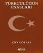 Türkçülüğün Esasları