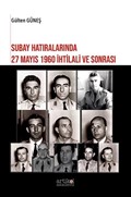 Subay Hatıralarında 27 Mayıs 1960 İhtilali Ve Sonrası
