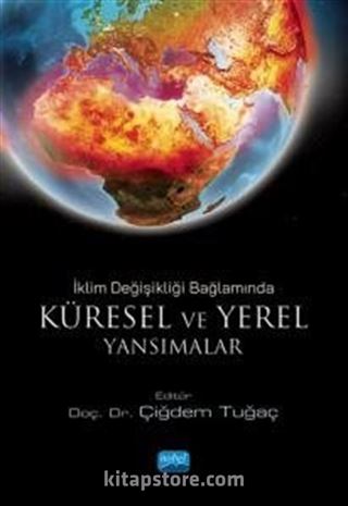 İklim Değişikliği Bağlamında Küresel ve Yerel Yansımalar