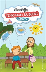 Tino'nun Düşleri ''Bankta''