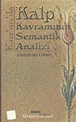 Kur' an' da Kalp Kavramının Semantik Analizi