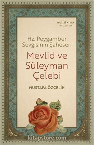 Hz. Peygamber Sevgisinin Şaheseri Mevlid ve Süleyman Çelebi
