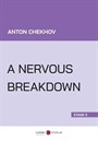 A Nervous Breakdown (Stage 5)