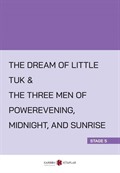 The Dream Of Little Tuk - The Three Men Of Powerevening, Midnight, And Sunrise (Stage 5)