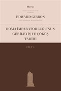 Roma İmparatorluğu'nun Gerileyiş ve Çöküş Tarihi (Cilt IV)