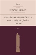 Roma İmparatorluğu'nun Gerileyiş ve Çöküş Tarihi (Cilt II)