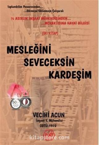 Mesleğini Seveceksin Kardeşim