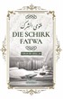 Dıe Schırk Fatwa