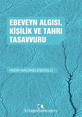 Ebeveyn Algısı, Kişilik ve Tanrı Tasavvuru