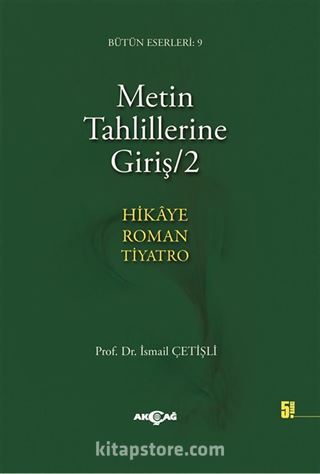Metin Tahlillerine Giriş 2 ( Hikaye, Roman, Tiyatro)