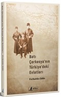 Batı Çerkesya'nın Türkiye'deki Evlatları