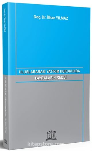 Uluslararası Yatırım Hukukunda Faydaların Reddi