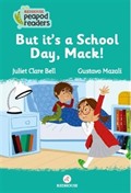 But It's A School Day, Mack!