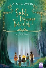 Saklı Dünyaya Yolculuk
