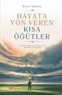 Hayata Yön Veren Kısa Öğütler